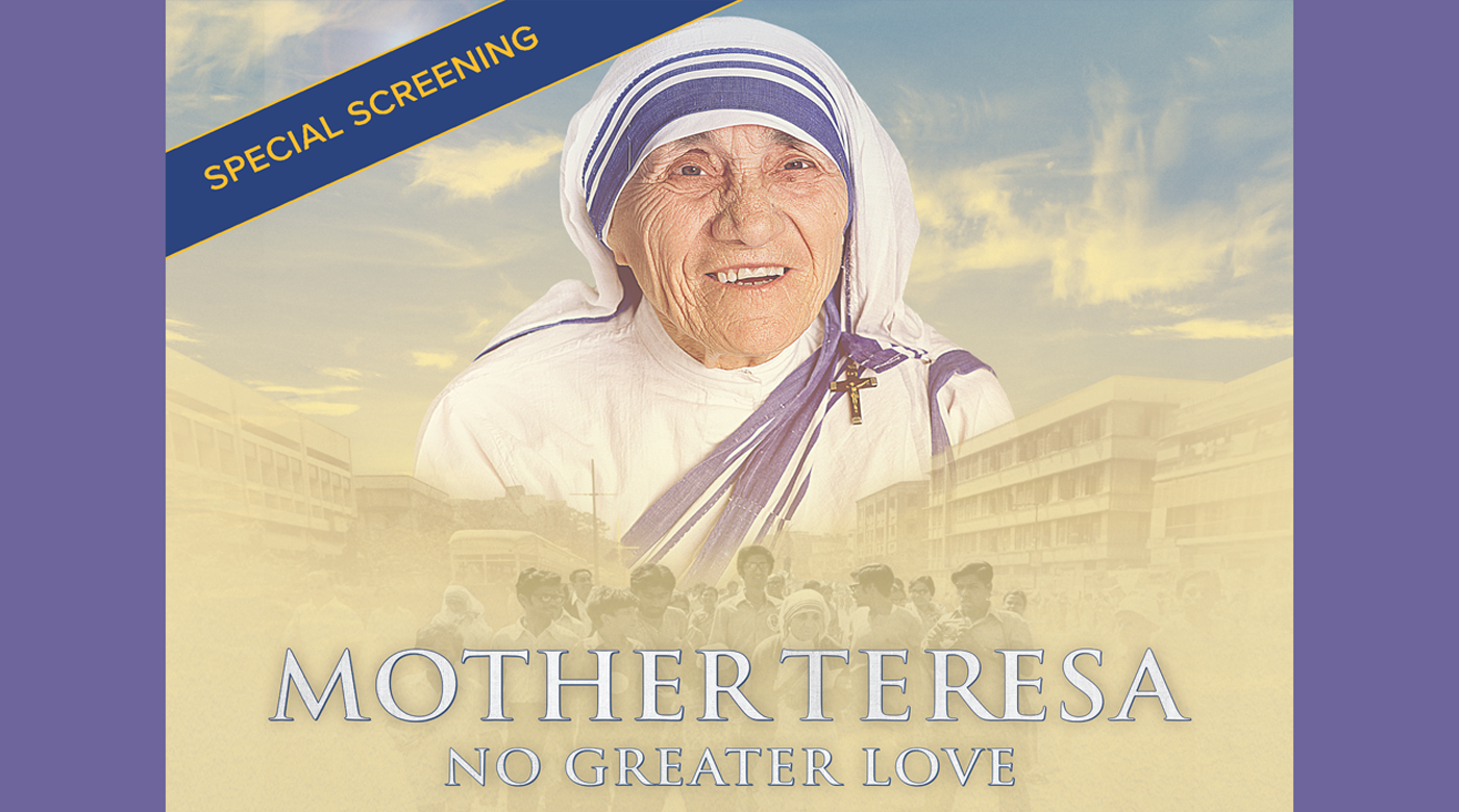 Special Screening of Mother Teresa No Greater Love - a documentary